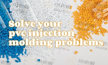 Analysis of Reasons for Injection Molding Flow Marks and Sticking to the Mold in PVC Compound Injection Molding